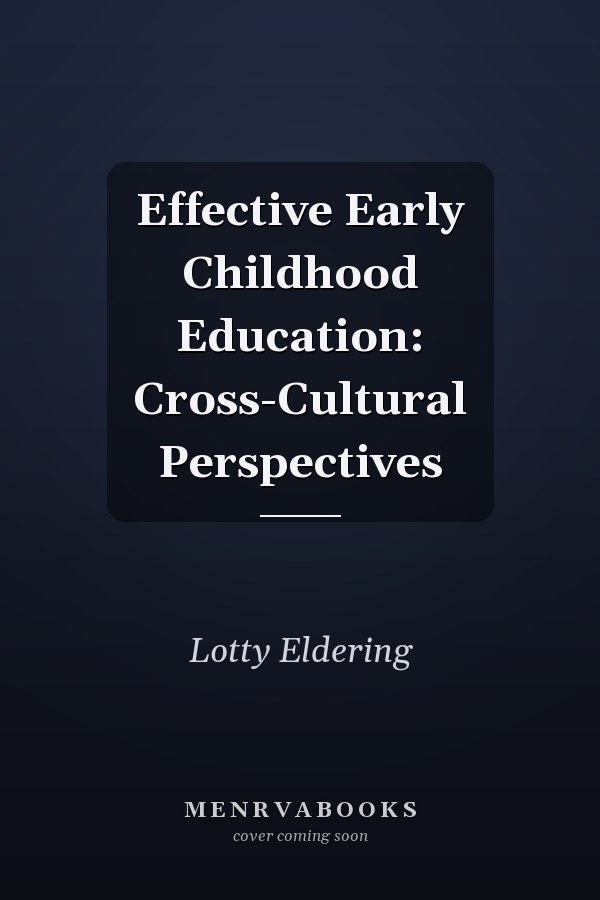 Effective Early Childhood Education: Cross-Cultural Perspectives