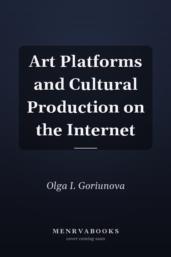 Art Platforms and Cultural Production on the Internet