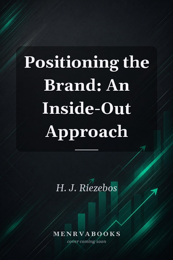 Positioning the Brand: An Inside-Out Approach