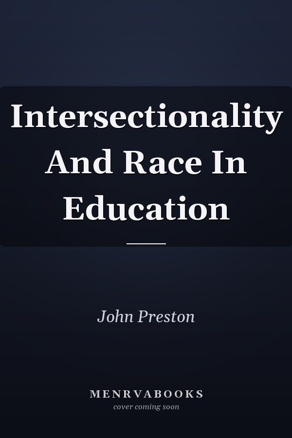Intersectionality and Race in Education
