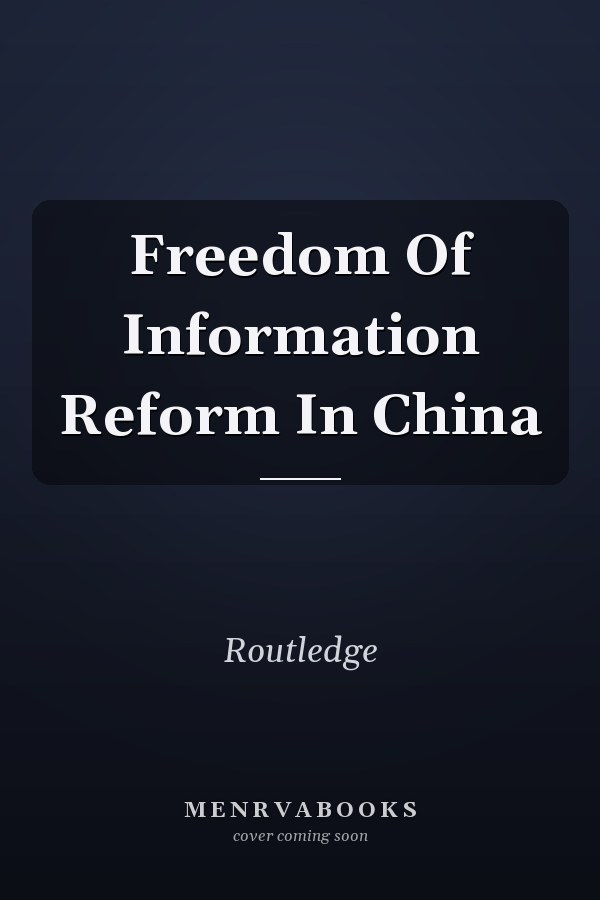 Freedom of Information Reform in China