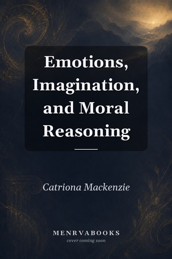 Emotions, Imagination, and Moral Reasoning