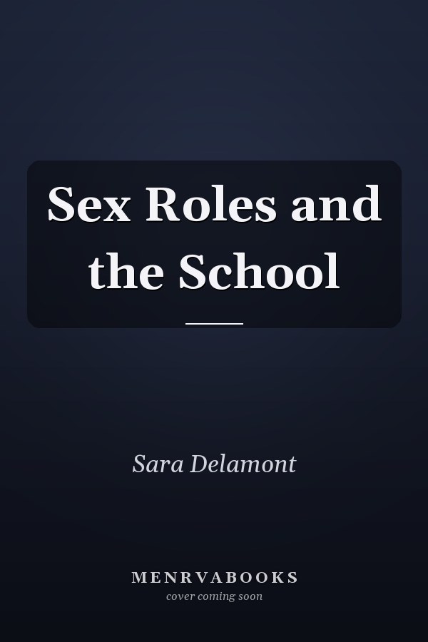 Sex Roles and the School
