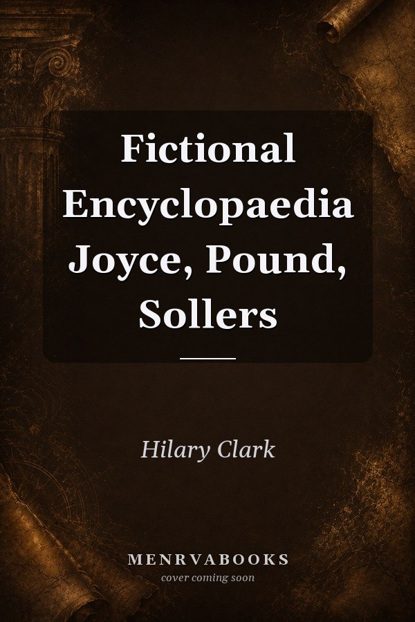 Fictional Encyclopaedia Joyce, Pound, Sollers