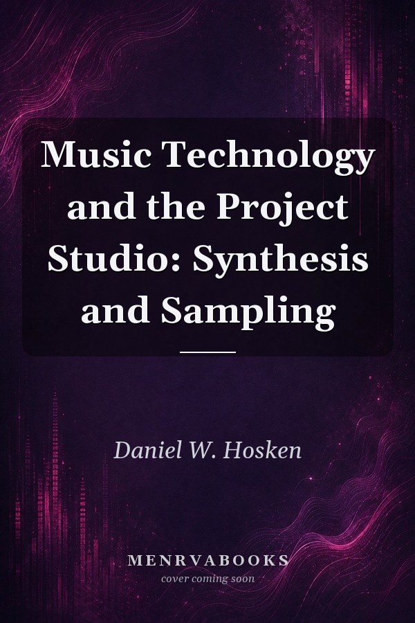 Music Technology and the Project Studio: Synthesis and Sampling