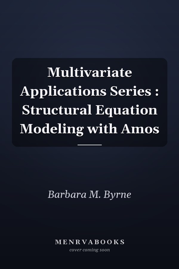 Structural Equation Modeling with Amos