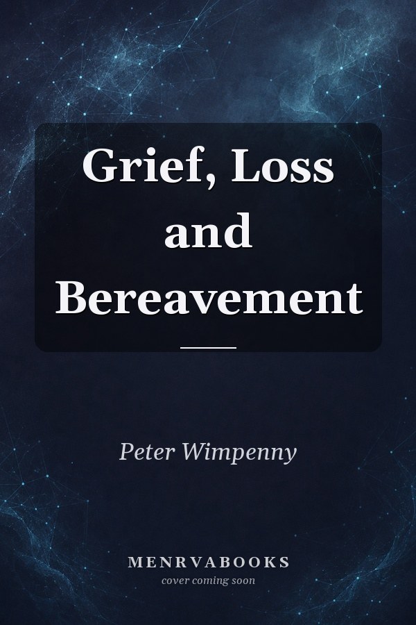 Grief, Loss and Bereavement