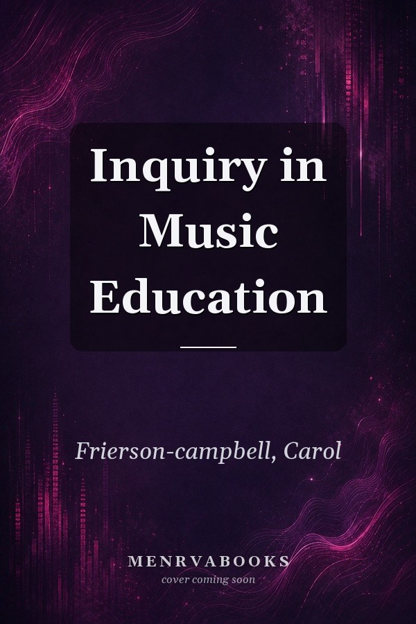 Inquiry in Music Education