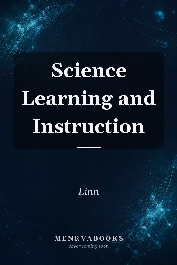 Science Learning and Instruction
