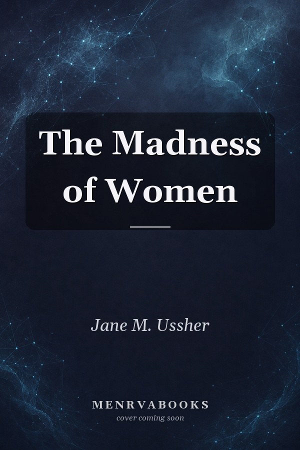 The Madness of Women