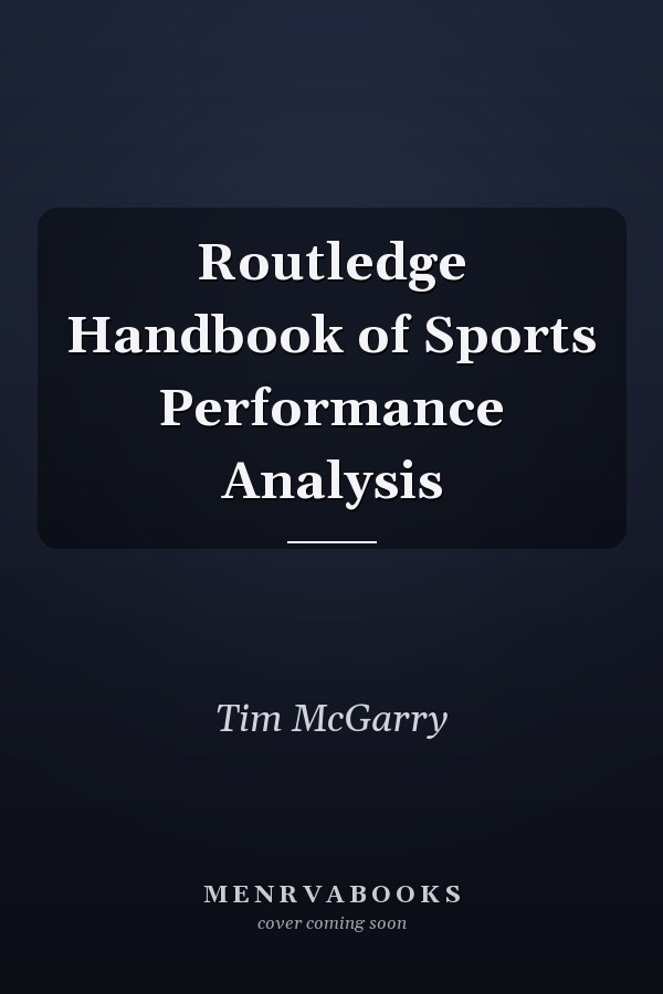 Routledge Handbook of Sports Performance Analysis