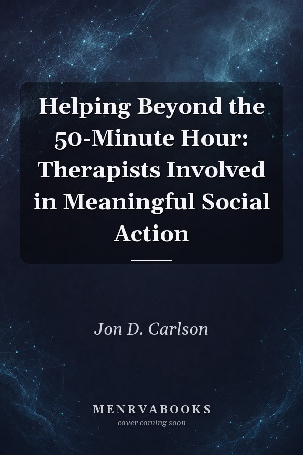 Helping Beyond the 50-Minute Hour: Therapists Involved in Meaningful Social Action