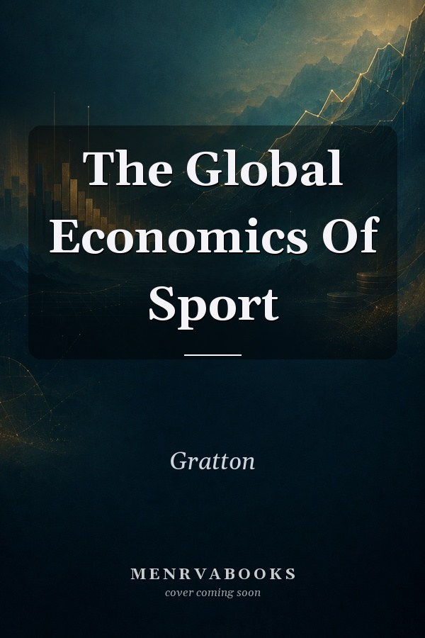 The Global Economics Of Sport