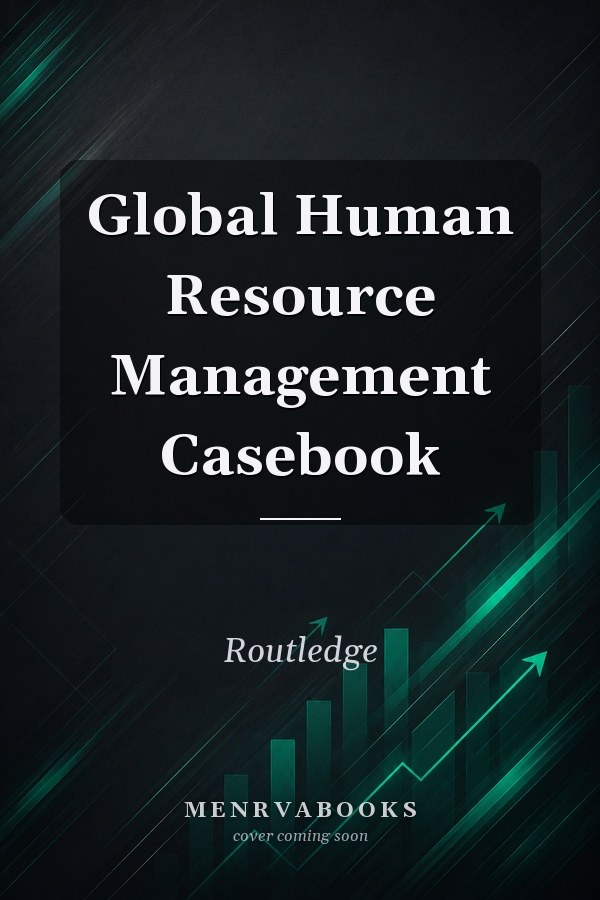 Global Human Resource Management Casebook