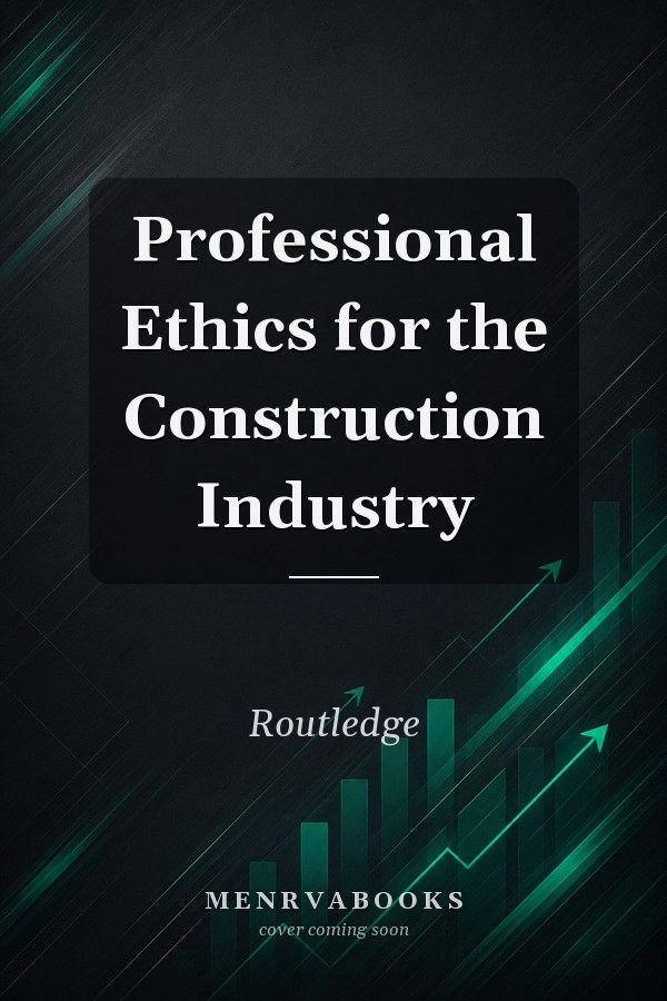 Professional Ethics for the Construction Industry