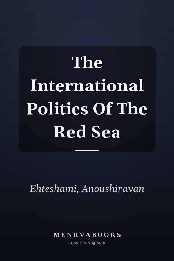 The International Politics Of The Red Sea