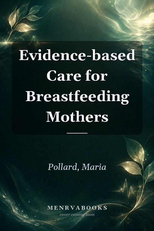 Evidence-based Care for Breastfeeding Mothers