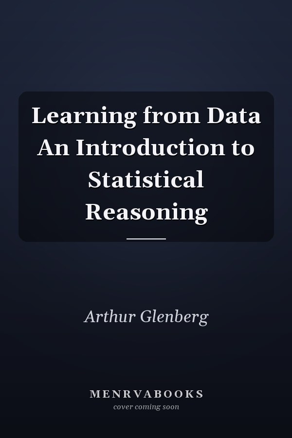 Learning from Data: An Introduction to Statistical Reasoning