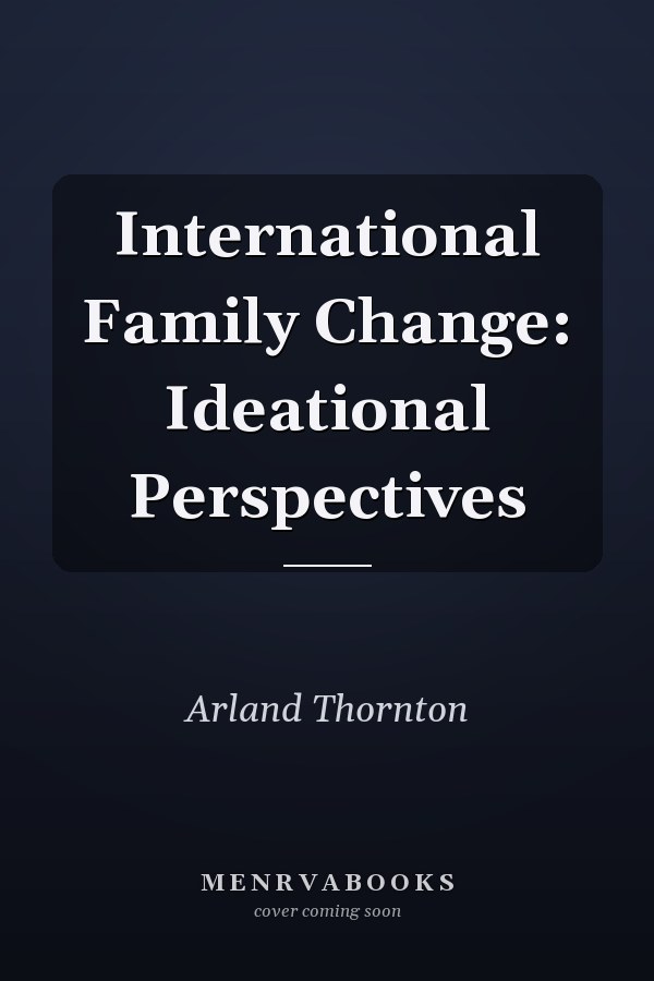 International Family Change: Ideational Perspectives