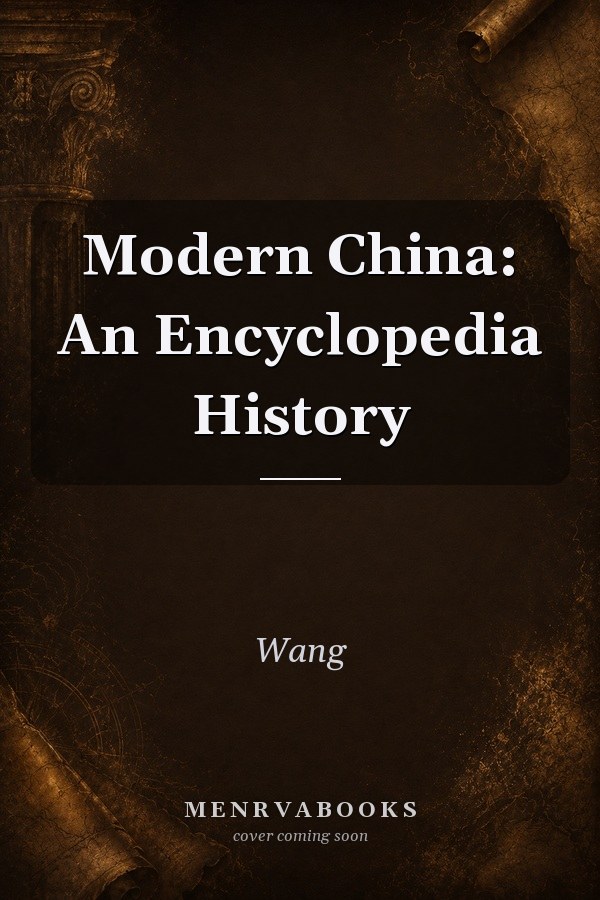 Modern China: An Encyclopedia History