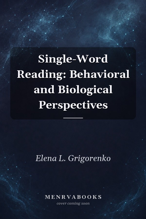 Single-Word Reading: Behavioral and Biological Perspectives