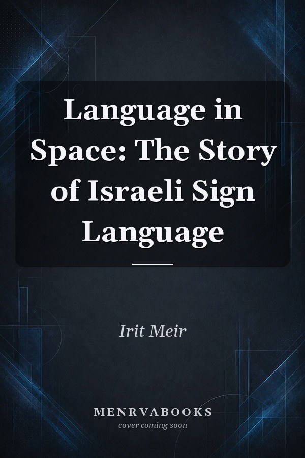 Language in Space: The Story of Israeli Sign Language
