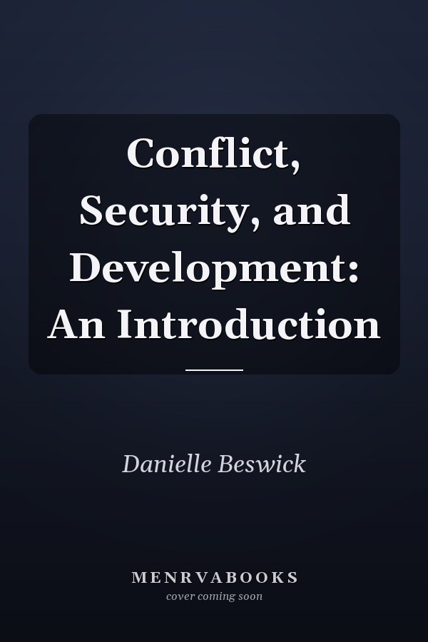 Conflict, Security, and Development: An Introduction