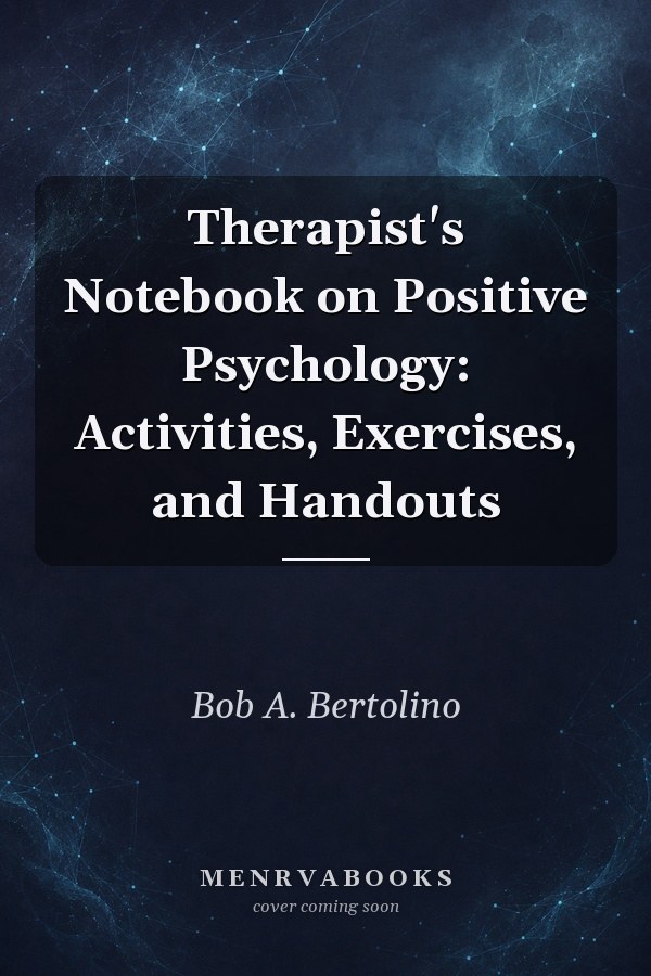 Therapist's Notebook on Positive Psychology: Activities, Exercises, and Handouts