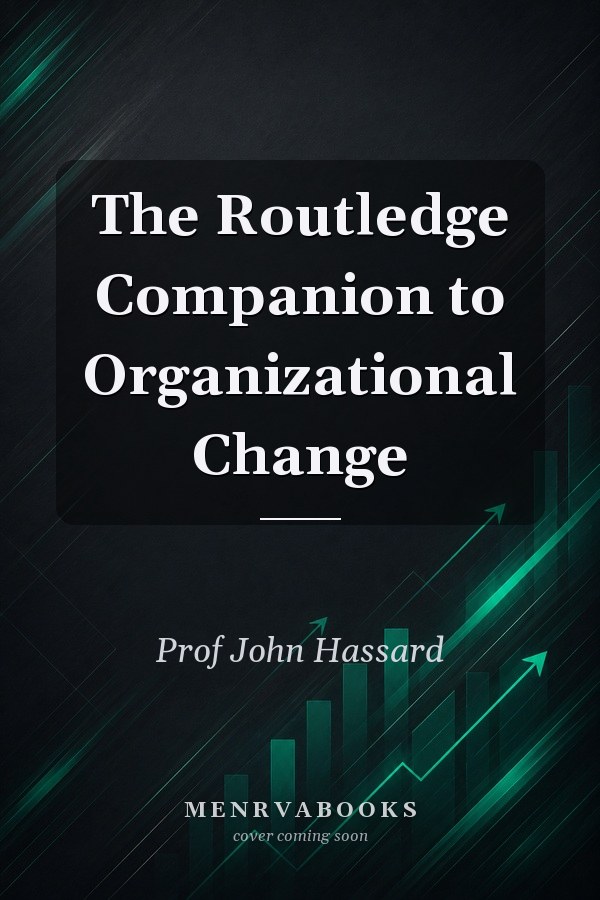 The Routledge Companion to Organizational Change