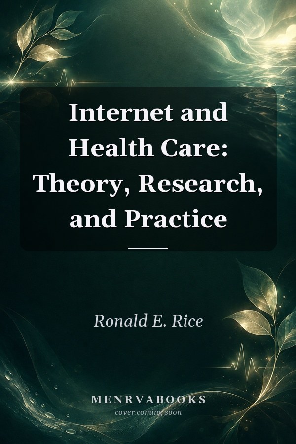 Internet and Health Care: Theory, Research, and Practice