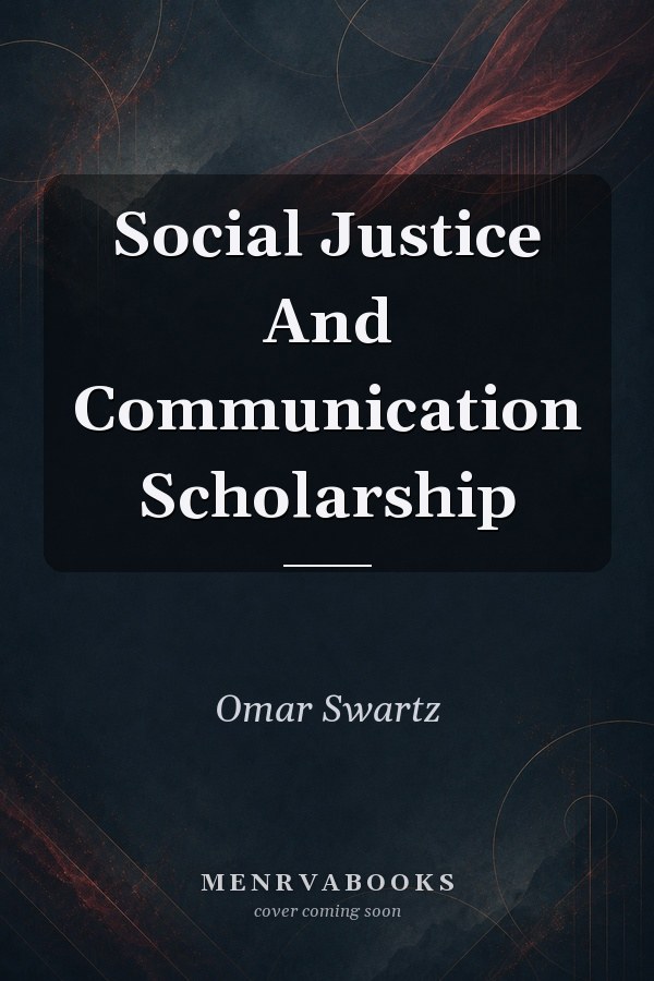 Social Justice and Communication Scholarship