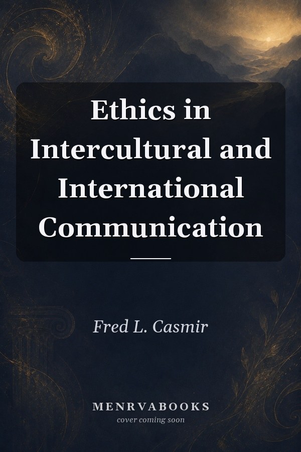 Ethics in Intercultural and International Communication