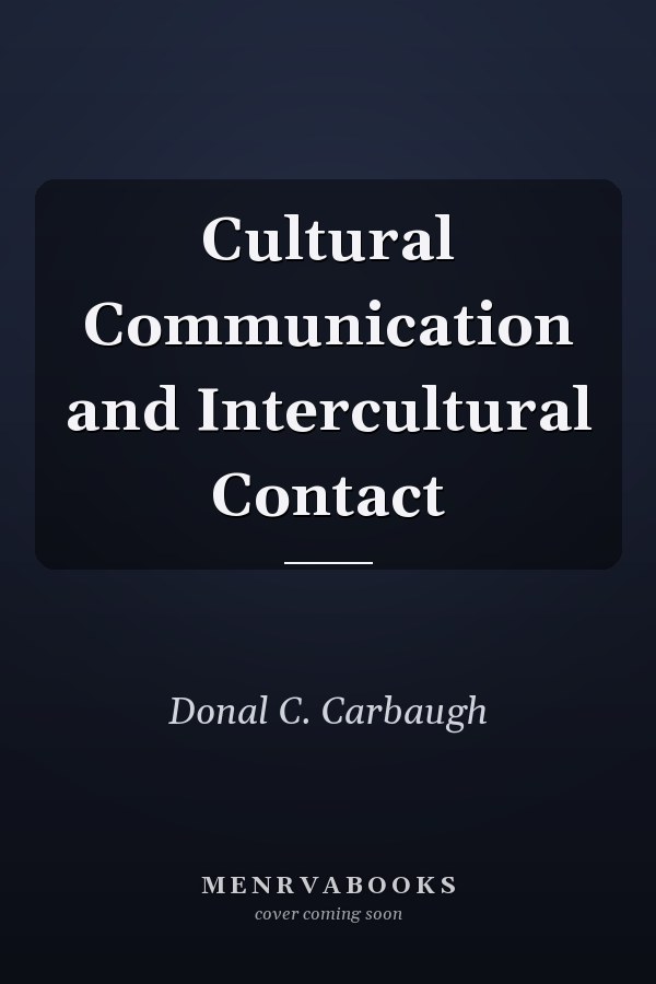 Cultural Communication and Intercultural Contact