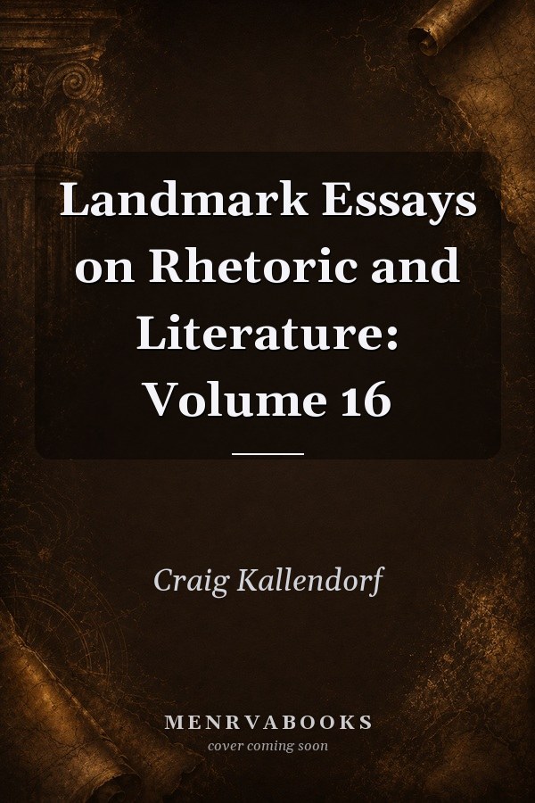 Landmark Essays on Rhetoric and Literature: Volume 16