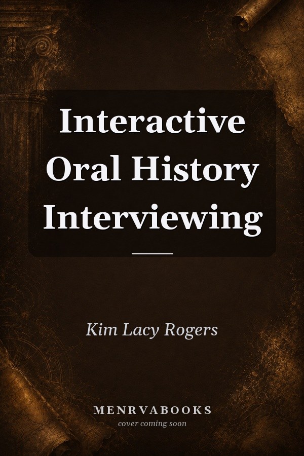 Interactive Oral History Interviewing
