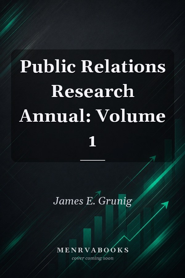 Public Relations Research Annual: Volume 1