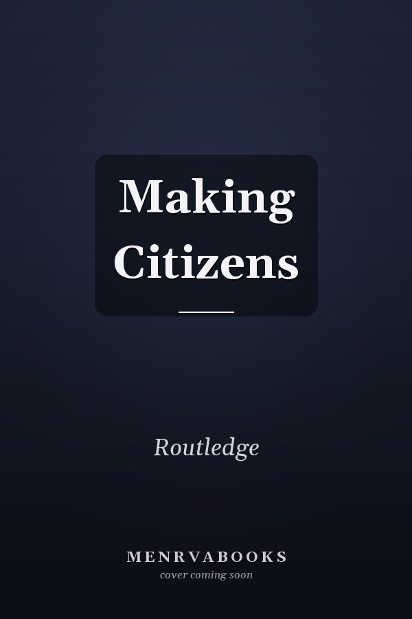 Making Citizens