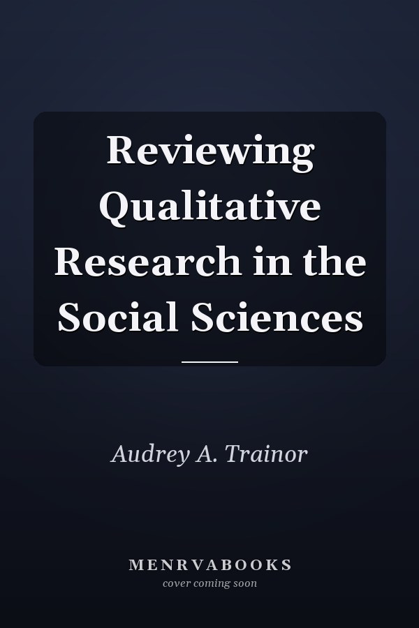 Reviewing Qualitative Research in the Social Sciences