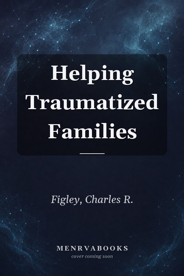 Helping Traumatized Families