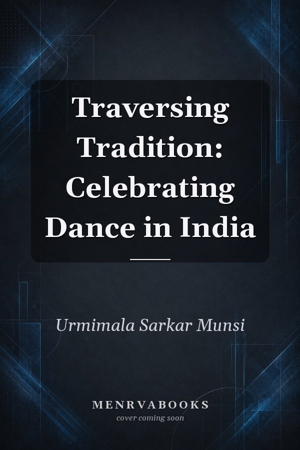 Traversing Tradition: Celebrating Dance in India