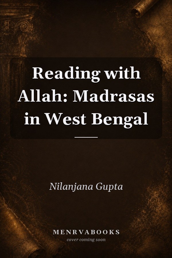 Reading with Allah: Madrasas in West Bengal