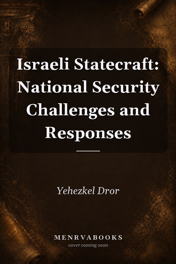Israeli Statecraft: National Security Challenges and Responses