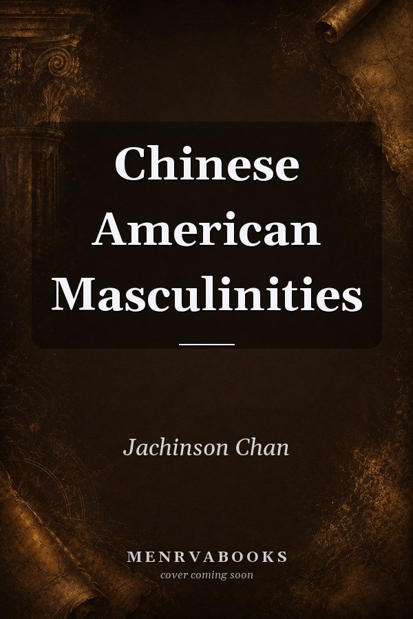 Chinese American Masculinities