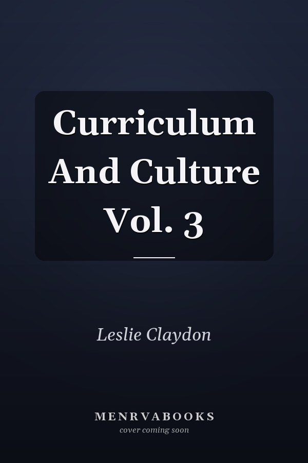 Curriculum and Culture: Vol. 3