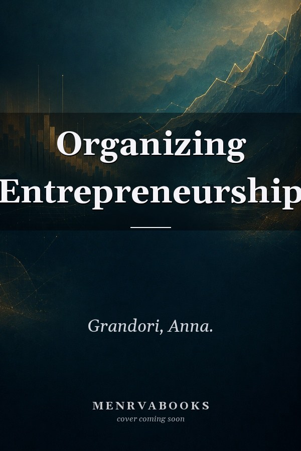 Organizing Entrepreneurship