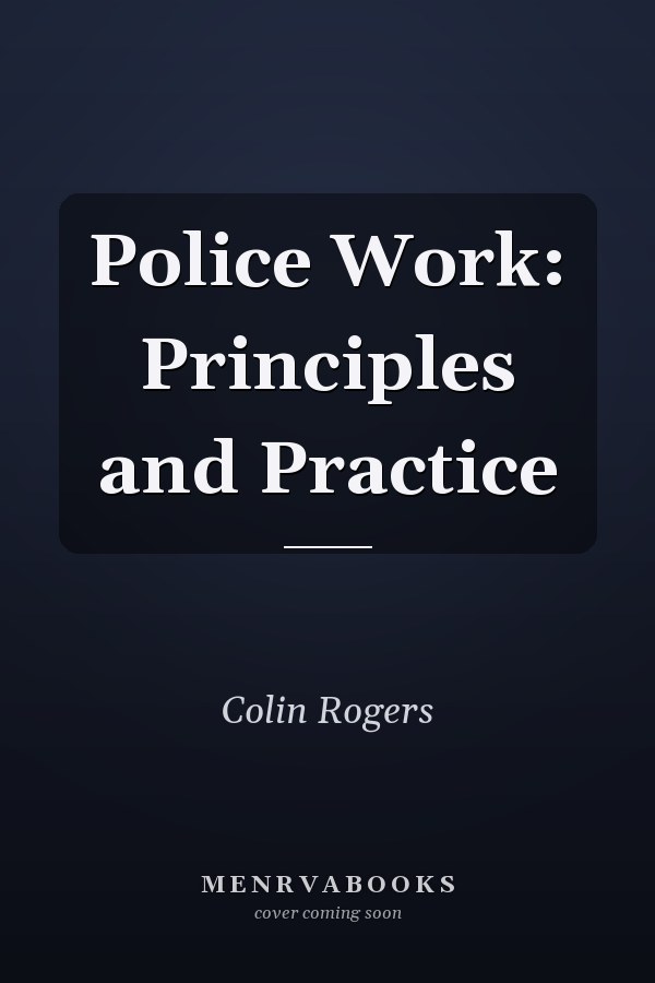 Police Work: Principles and Practice
