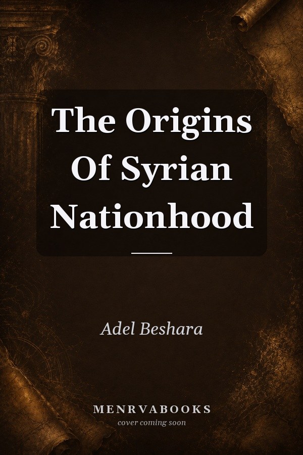 The Origins of Syrian Nationhood