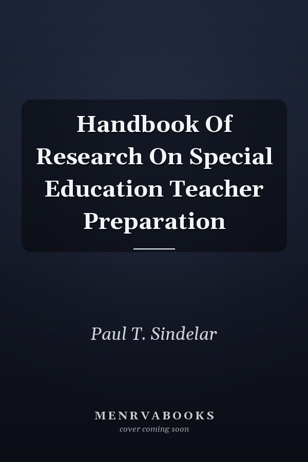 Handbook Of Research On Special Education Teacher Preparation