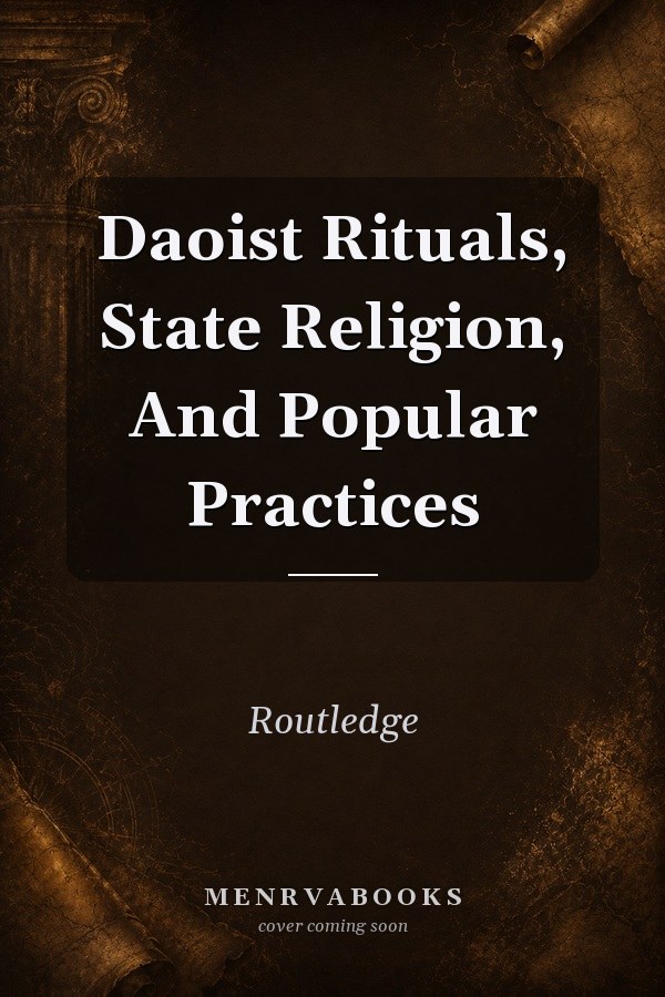 Daoist Rituals, State Religion, and Popular Practices