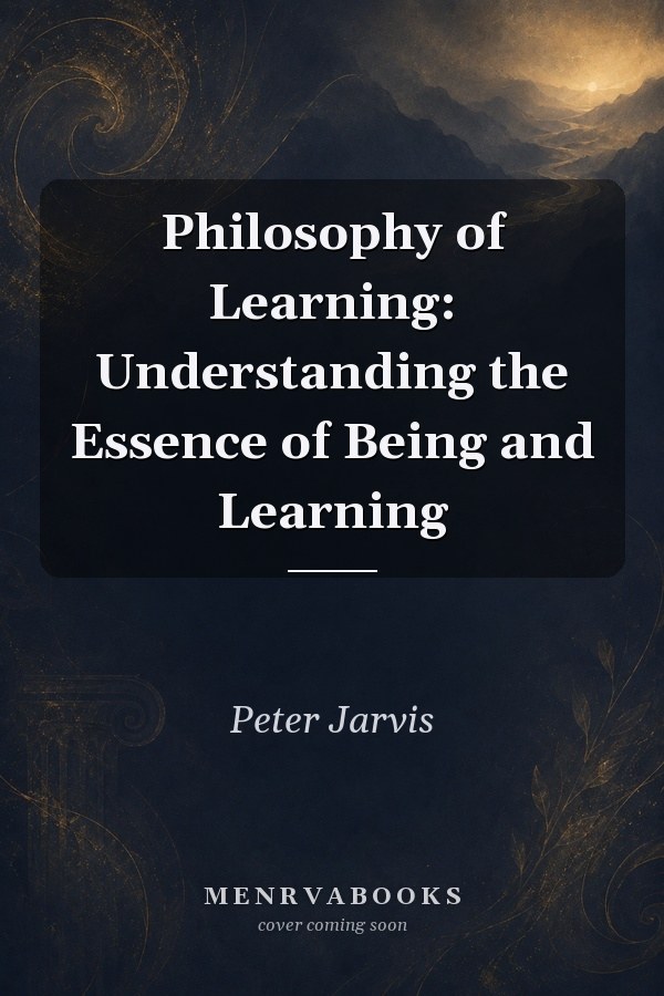 Philosophy of Learning: Understanding the Essence of Being and Learning
